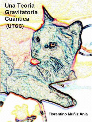 cover image of Una Teoría Gravitatoria Cuántica (UTGC)